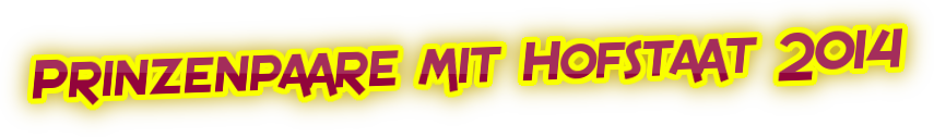 Prinzenpaare und Hofstaat