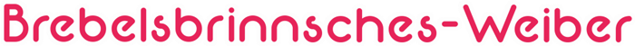 Brebelsbrinnsches Weiber